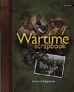 A picture of 'A Wartime Scrapbook' 
                              by Chris S. Stephens